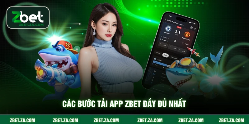 Các bước tải app ZBET đầy đủ nhất