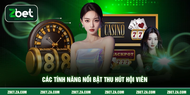 Giới Thiệu ZBET Các tính năng nổi bật thu hút hội viên