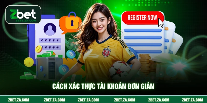 Cách xác thực tài khoản đơn giản