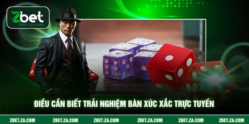 Tài Xỉu ZBET - Luật Chơi Xúc Xắc Trực Tuyến Trong Năm 2026 Điều cần biết trải nghiệm bàn xúc xắc trực tuyến