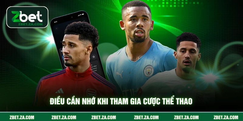 Điều cần nhớ khi tham gia cược thể thao