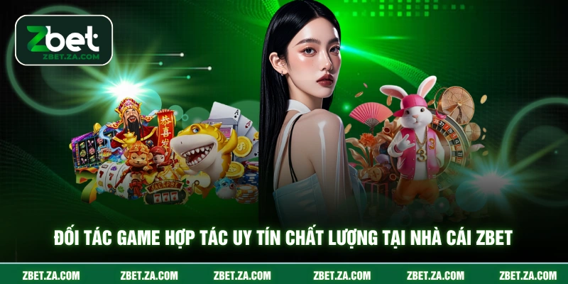 Trang chủ Đối tác game hợp tác uy tín chất lượng tại nhà cái ZBET