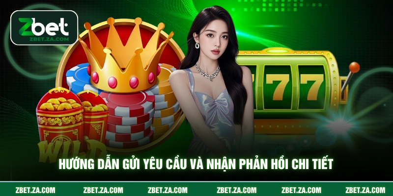 Liên Hệ ZBET Hướng dẫn gửi yêu cầu và nhận phản hồi chi tiết