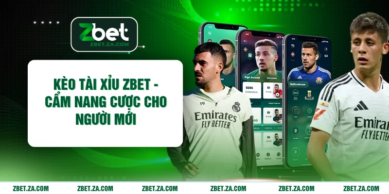 Kèo Tài Xỉu ZBET - Cẩm Nang Cược Cho Người Mới Kèo Tài Xỉu ZBET - Cẩm Nang Cược Cho Người Mới