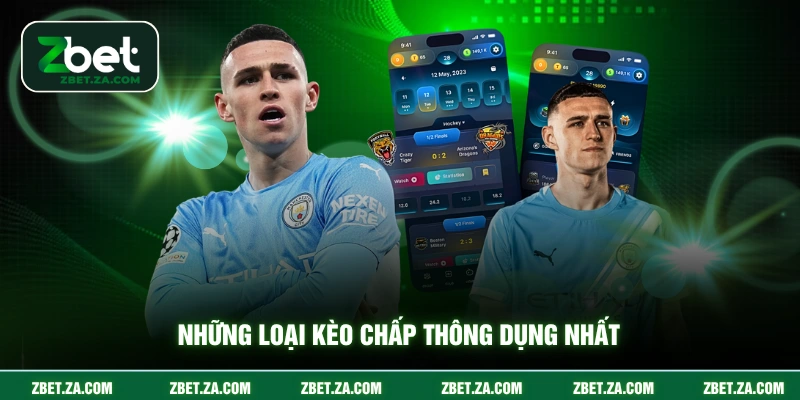 Những loại kèo chấp thông dụng nhất