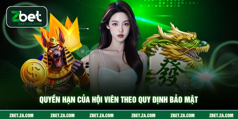 Quyền hạn của hội viên theo quy định bảo mật