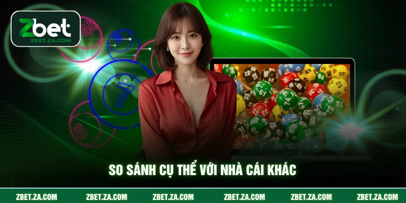 So sánh cụ thể với nhà cái khác