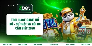 Tool Hack Game Nổ Hũ - Sự Thật Và Rủi Ro Cần Biết 2026